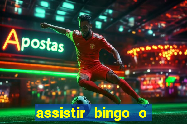 assistir bingo o rei das manhas filme completo dublado